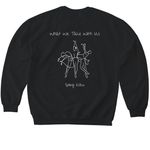 What We Take With Us- Design Only, a Black Softstyle Crewneck Sweatshirt (back-view)