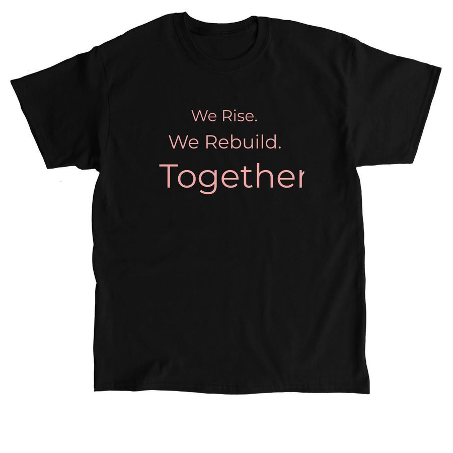 Help Us Build the Women Rising Recovery Sanctuary, a Black Classic Unisex Tee