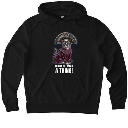 It does not mean A THING!, a Deep Black Allmade Organic French Terry Pullover Hoodie