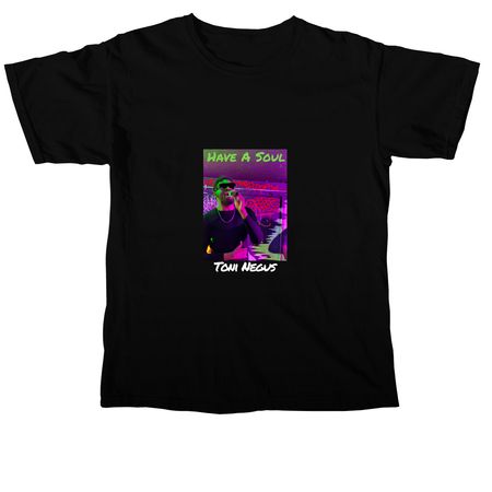 Have A Soul Toni Negus, a Black Comfort Colors Unisex Tee