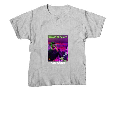 Have A Soul Toni Negus, a Sport Grey Youth Unisex Tee