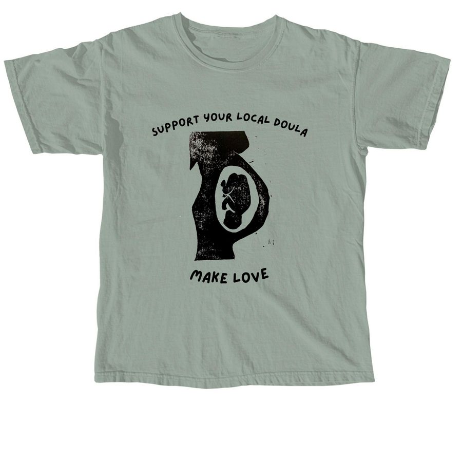 Support Your Local Doula shirt, a Bay Comfort Colors Unisex Tee