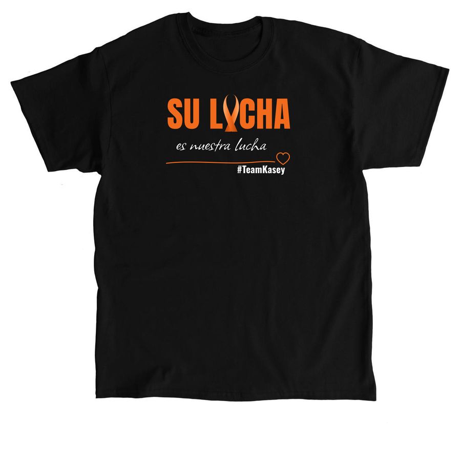 #TeamKasey - Su Lucha Es Nuestra Lucha, a Black Classic Unisex Tee
