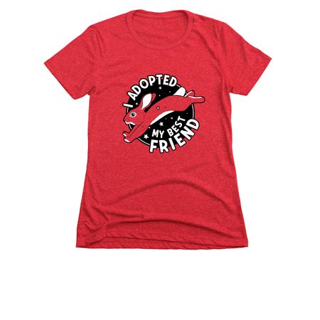 I Adopted My Best Friend, a Red Women's Slim Fit Tee