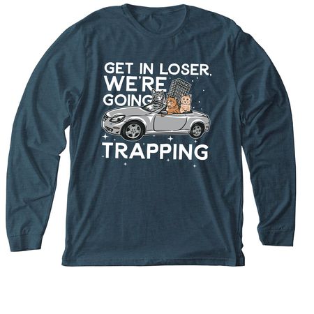 Get in loser, we?re going trapping!, a Heather Slate Premium Long Sleeve Tee