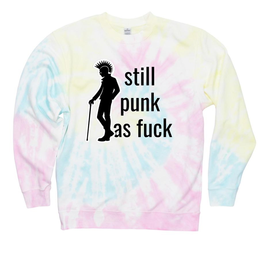 Still Punk As Fuck Cane, a Sunset Swirl Tie Dye Crewneck Sweatshirt