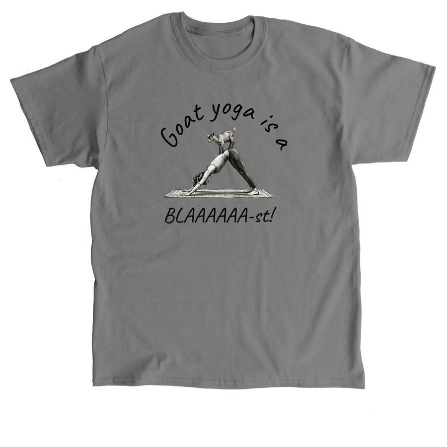 Goat Yoga is a BLAAA-st, a Charcoal Classic Unisex Tee