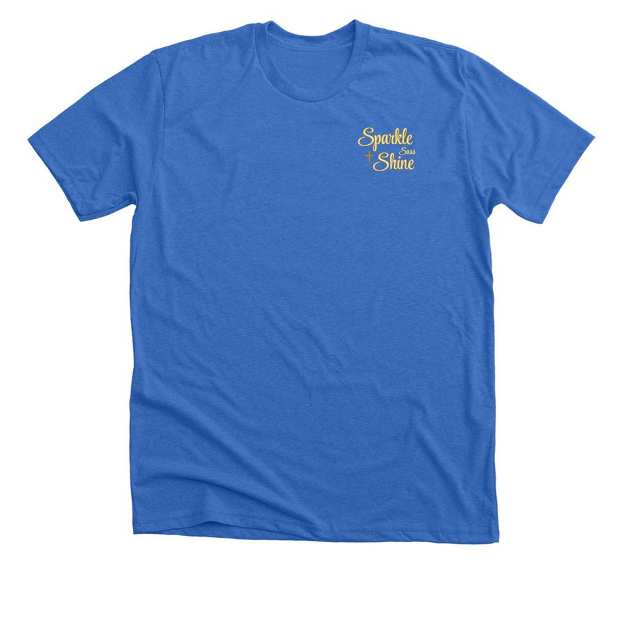 Sparkle?Sass?Shine, a Heather True Royal Premium Unisex Tee