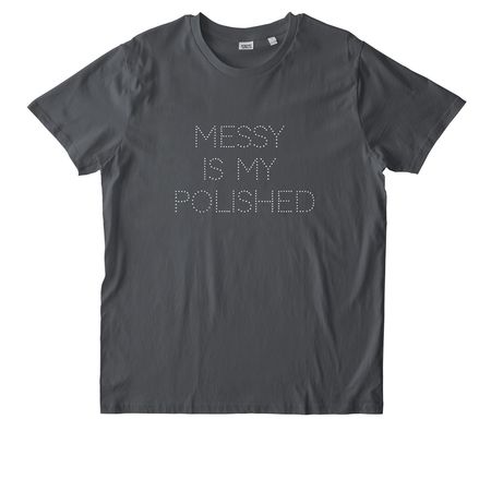 messy is my polished, a Anthracite Stanley/Stella Unisex Rocker Tee