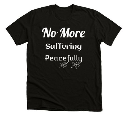 No More Suffering Peacefully ?&nbsp;, a Solid Black Blend Premium Unisex Tee