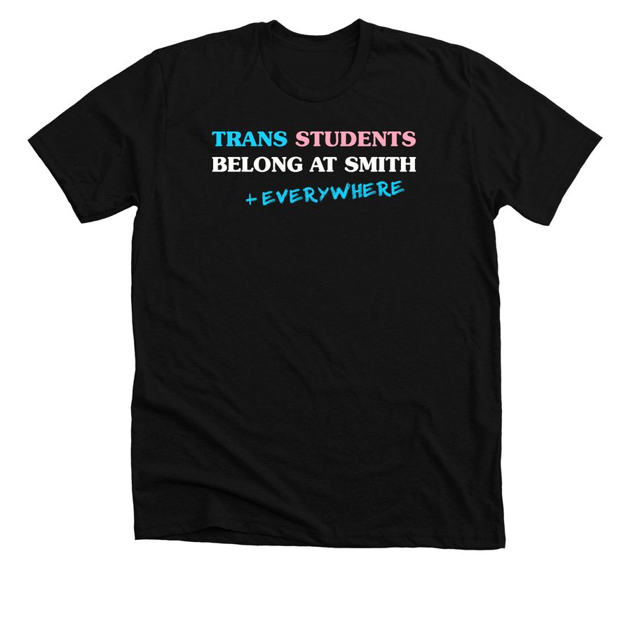 Trans Students Belong Everywhere, a Solid Black Blend Premium Unisex Tee