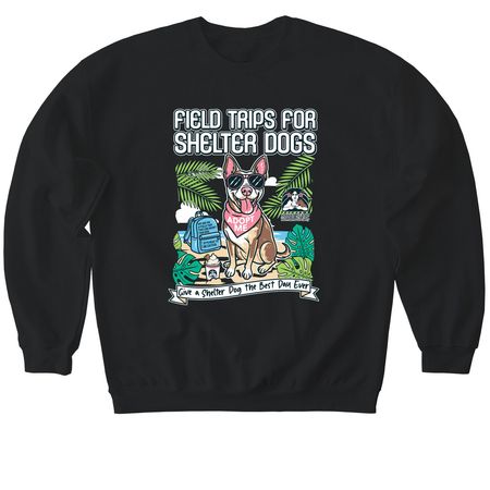 Field Trips for Shelter Dogs, a Black Softstyle Crewneck Sweatshirt