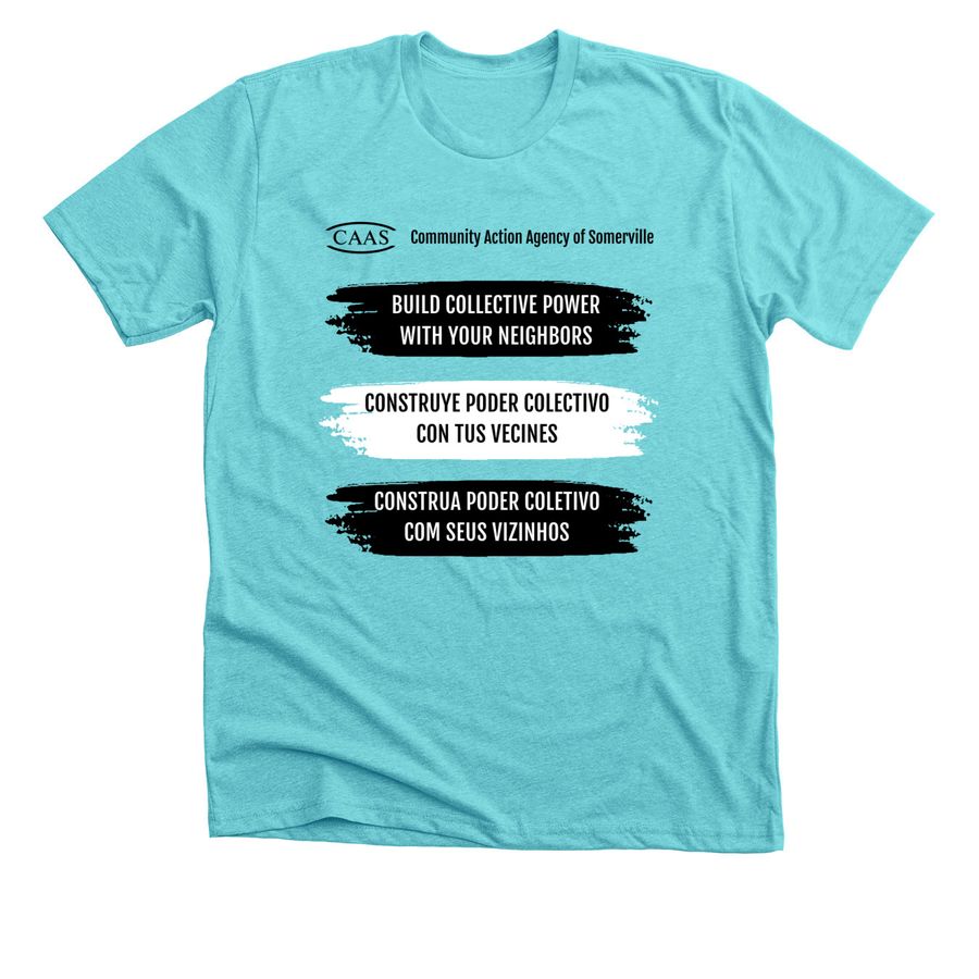 Build Collective Power With Your Neighbors, a Tahiti Blue Premium Tee