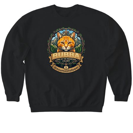 Bubba the King of the Mountain Colony&nbsp;, a Black Softstyle Crewneck Sweatshirt