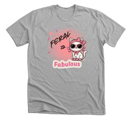 "Feral to Fabulous (2)", a Athletic Heather Premium Unisex Tee