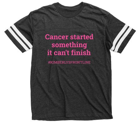 Cancer Started it, she's finishing it., a Vintage Smoke / White Football Jersey Tee
