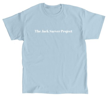 The JACK SARVER Project, a Light Blue Classic Unisex Tee