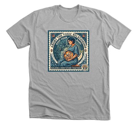 Abort Toxicity, Keep Baby, a Athletic Heather Premium Unisex Tee