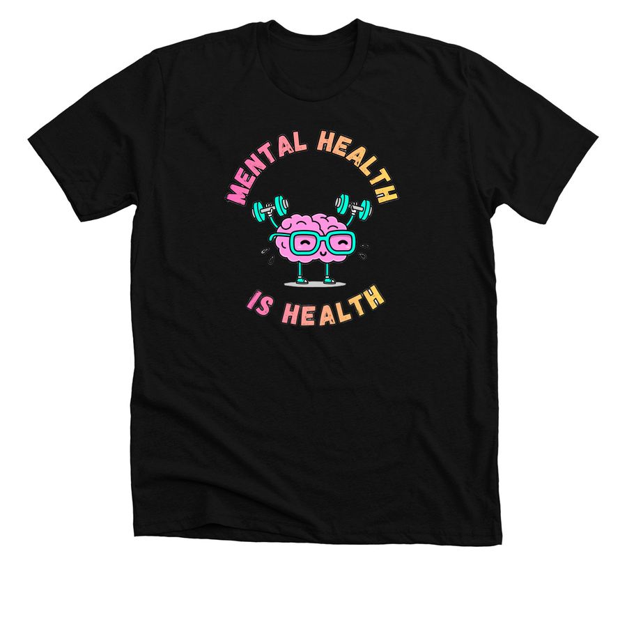 Mental Health is Health, a Solid Black Blend Premium Unisex Tee