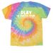 Play is Serious Work Tie Dye, a Eternity Classic Tie Dye Tee (back-view)