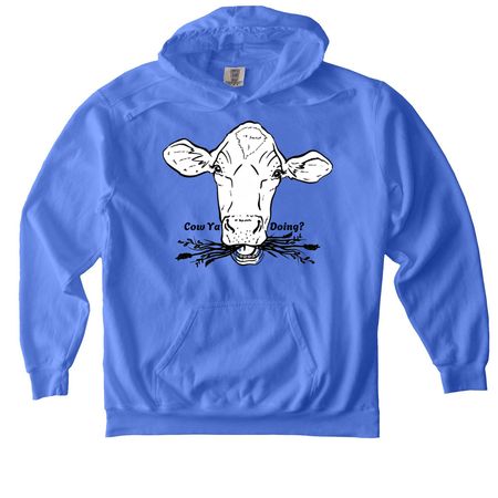 Cow Ya Doing?, a Flo Blue Comfort Colors Pullover Hoodie