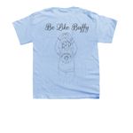 Be Like Buffy&nbsp;, a Light Blue Youth Unisex Tee (back-view)