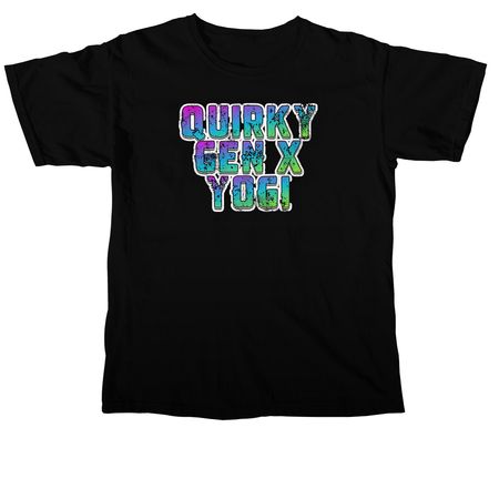 Quirky Gen X Yogi, a Black Comfort Colors Unisex Tee