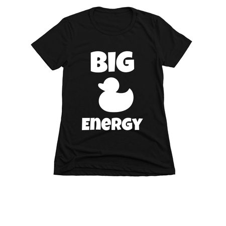 Big Duck Energy, a Black Women's Slim Fit Tee