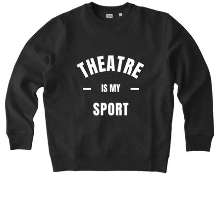 Theatre IS my sport!&nbsp;, a Dark Heather Grey Stanley/Stella Unisex Changer 2.0 Crewneck Sweatshirt