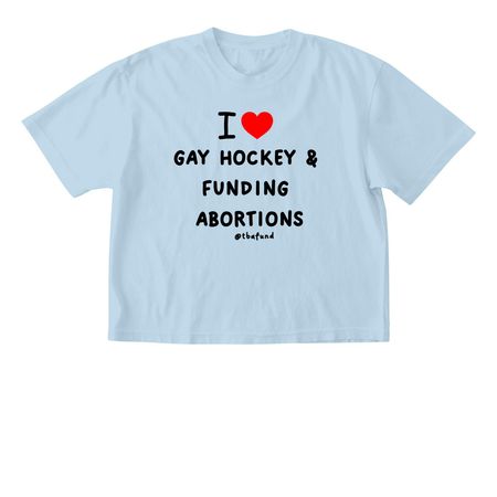 I love gay hockey and funding abortions, a Chambray Comfort Colors Boxy Tee