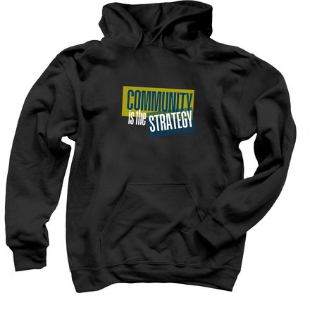 NOVA52: Community Is The Strategy, a Black Pullover Hoodie