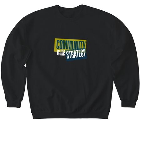 NOVA52: Community Is The Strategy, a Black Softstyle Crewneck Sweatshirt