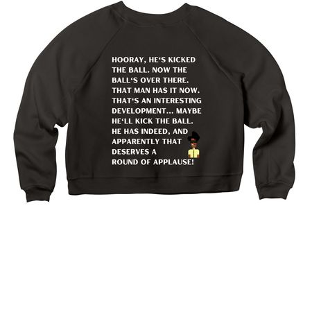 Hooray, Hes kicked the ball, a Black Women's Premium Cropped Raglan Sweatshirt