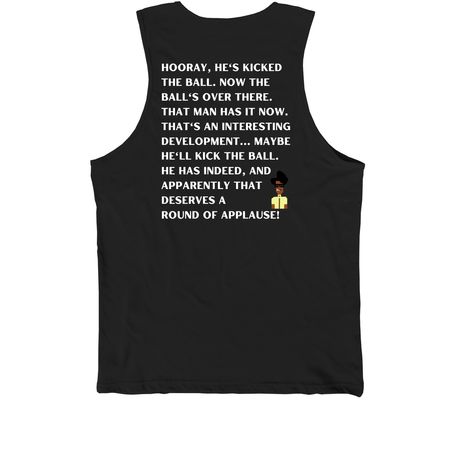 Hooray, Hes kicked the ball, a Black Premium Cotton Tank