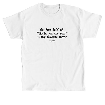 my favorite movie is "fiddler" tee, a White Classic Unisex Tee