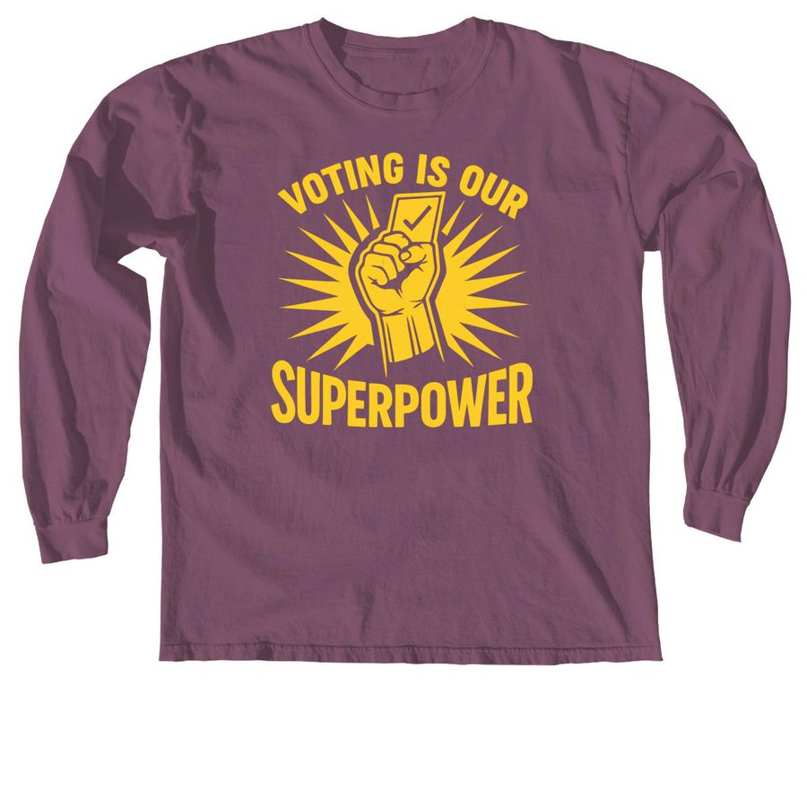 Voting Is Our Superpower, a Berry Comfort Colors Long Sleeve Tee