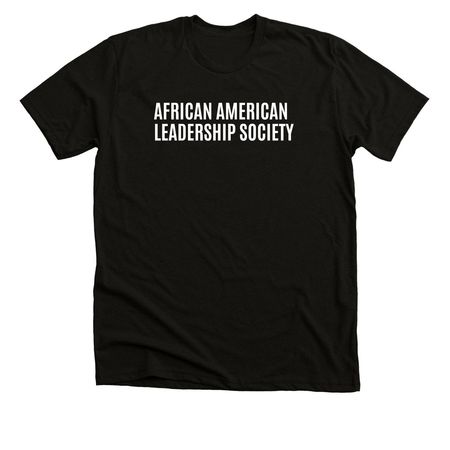 African American Leadership Society Apparel, a Solid Black Blend Premium Unisex Tee
