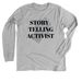 BTN-Storytelling Activist, a Athletic Heather Premium Long Sleeve Tee