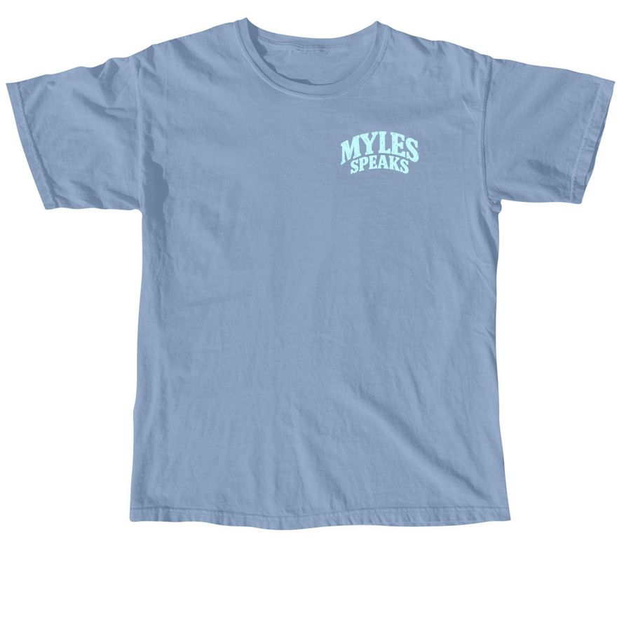 Myles Speaks 2026, a Washed Denim Comfort Colors Unisex Tee