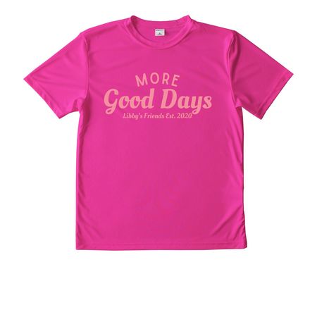 *Athletic Only* (Pink) More Good Days!, a Neon Pink Youth Performance Tee