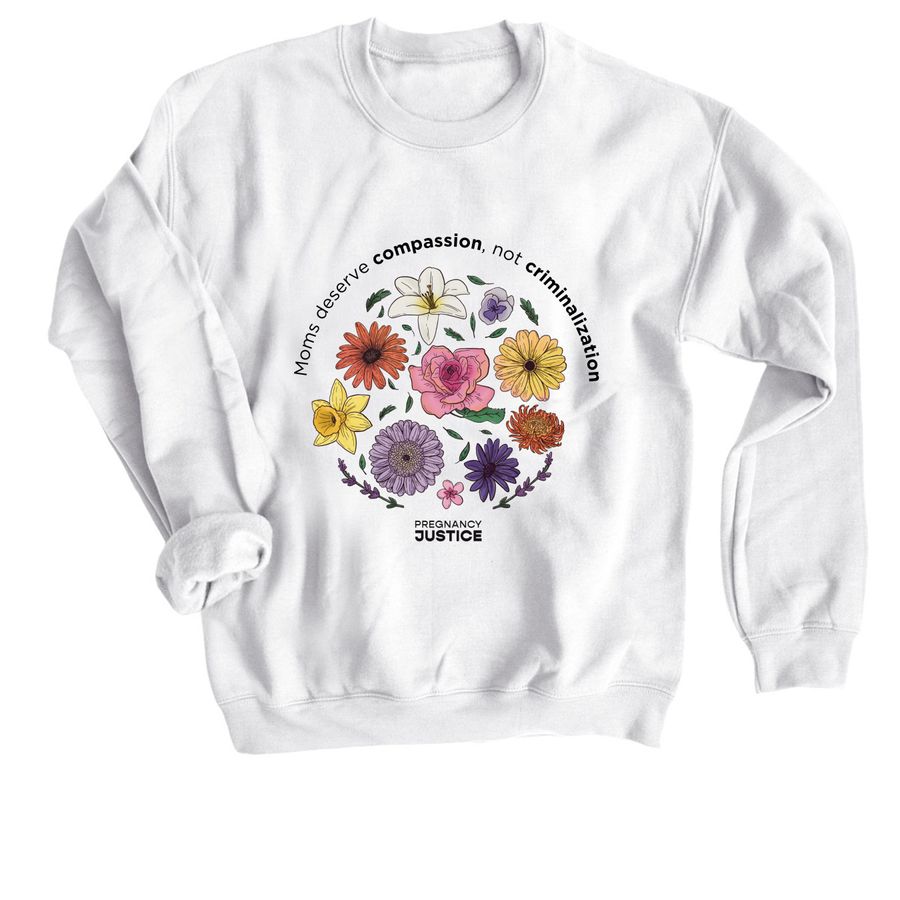 Compassion Not Criminalization, a White Crewneck Sweatshirt