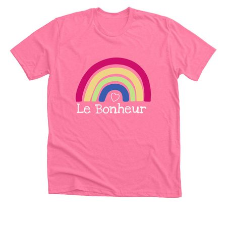 Le Bonheur Rainbow, a Neon Pink Premium Unisex Tee