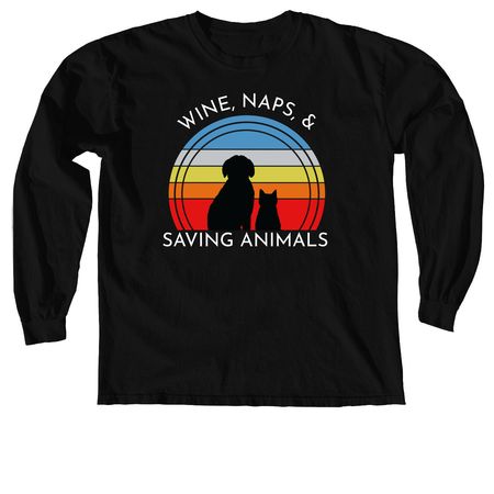 Wine, Naps, & Saving Animals, a Black Comfort Colors Long Sleeve Tee
