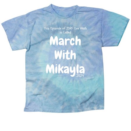 March With Mikayla 2024 - Team Walkers, a Lagoon Classic Tie Dye Tee