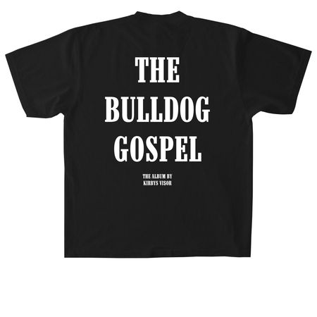 THE BULLDOG GOSPEL, a Black Heavyweight Garment Dye Tee (back-view)
