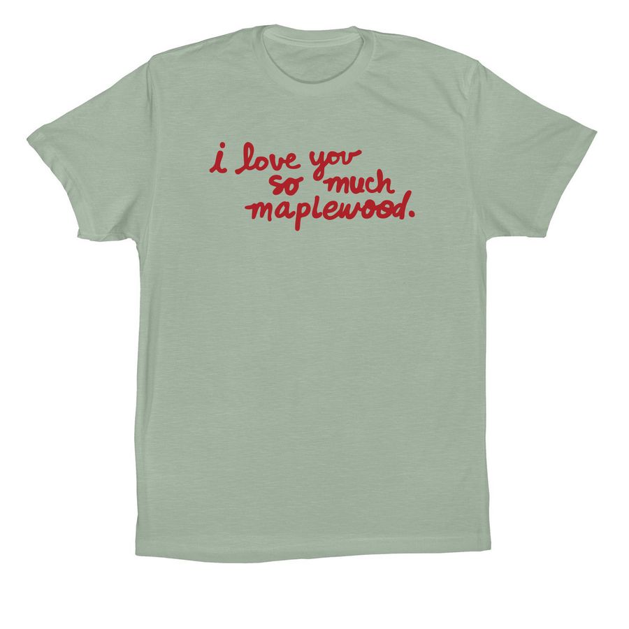 I Love You So Much Maplewood Adult Tee, a Dusty Blue Premium Cotton Tee
