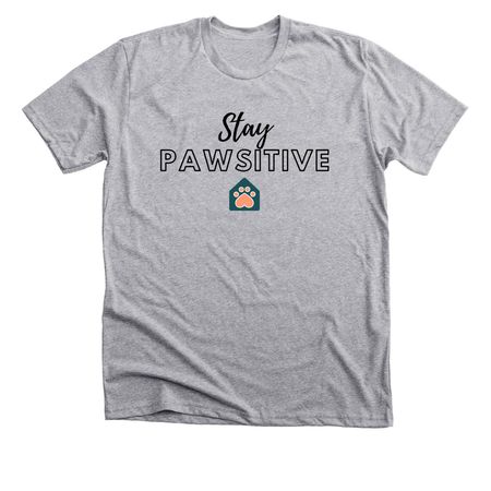 Stay Pawsitive, a Athletic Heather Premium Unisex Tee