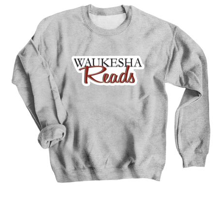 Waukesha Reads, a Sport Grey Crewneck Sweatshirt