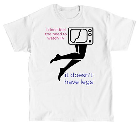 I don't feel, a White Classic Unisex Tee