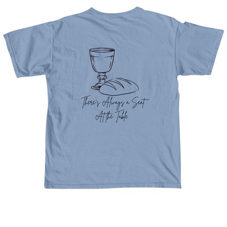 There's always a seat, a Washed Denim Comfort Colors Unisex Tee (back-view)